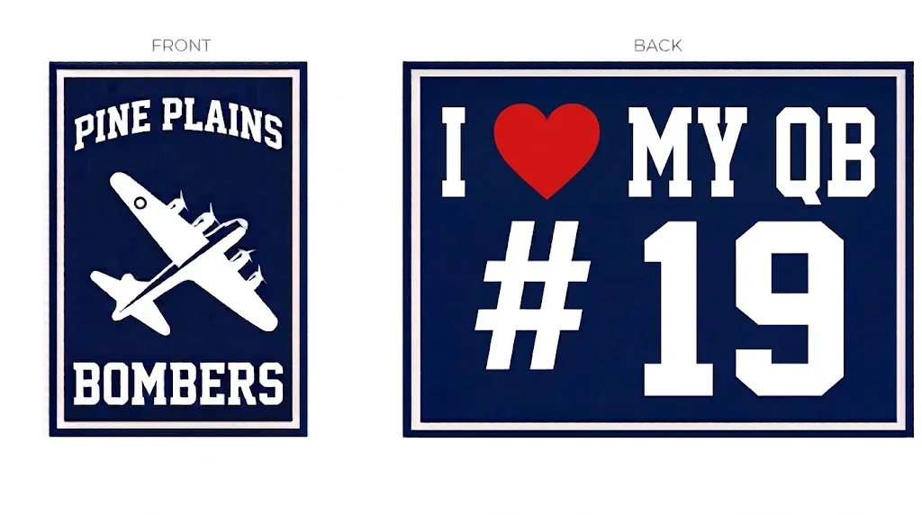 Front and back Pine Plains sign example with I Love My QB #19 on the back.